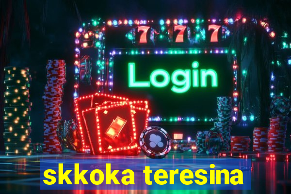 skkoka teresina